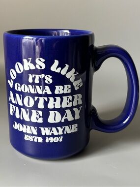 Cobalt Blue Ceramic Coffee Mug - "Looks Like It's Gonna Be Another Fine Day"